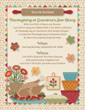 Load image into Gallery viewer, RESERVATION - Baked With Love Thanksgiving at Grandma's Sew Along Quilt Kit by Lori Holt