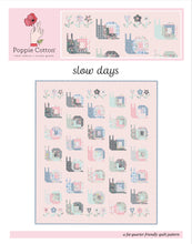 Load image into Gallery viewer, Slow Days Quilt Pattern by Jina Barney for Poppie Cotton