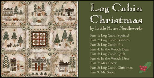 RESERVATION - Log Cabin Christmas Stitch Along by Little House Needleworks