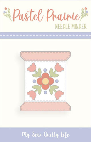COMING SOON - Pastel Prairie Spool Needle Minder by Heather Briggs