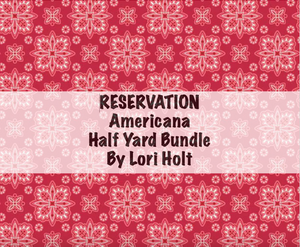 RESERVATION - Americana Half Yard Bundle by Lori Holt