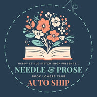AUTO SHIP - Needle & Prose Book Lovers Club with Happy Little Stitch Shop
