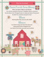 Load image into Gallery viewer, RESERVATION - Farmer&#39;s Daughter Farm Fresh Sew Along Quilt Kit by Lori Holt