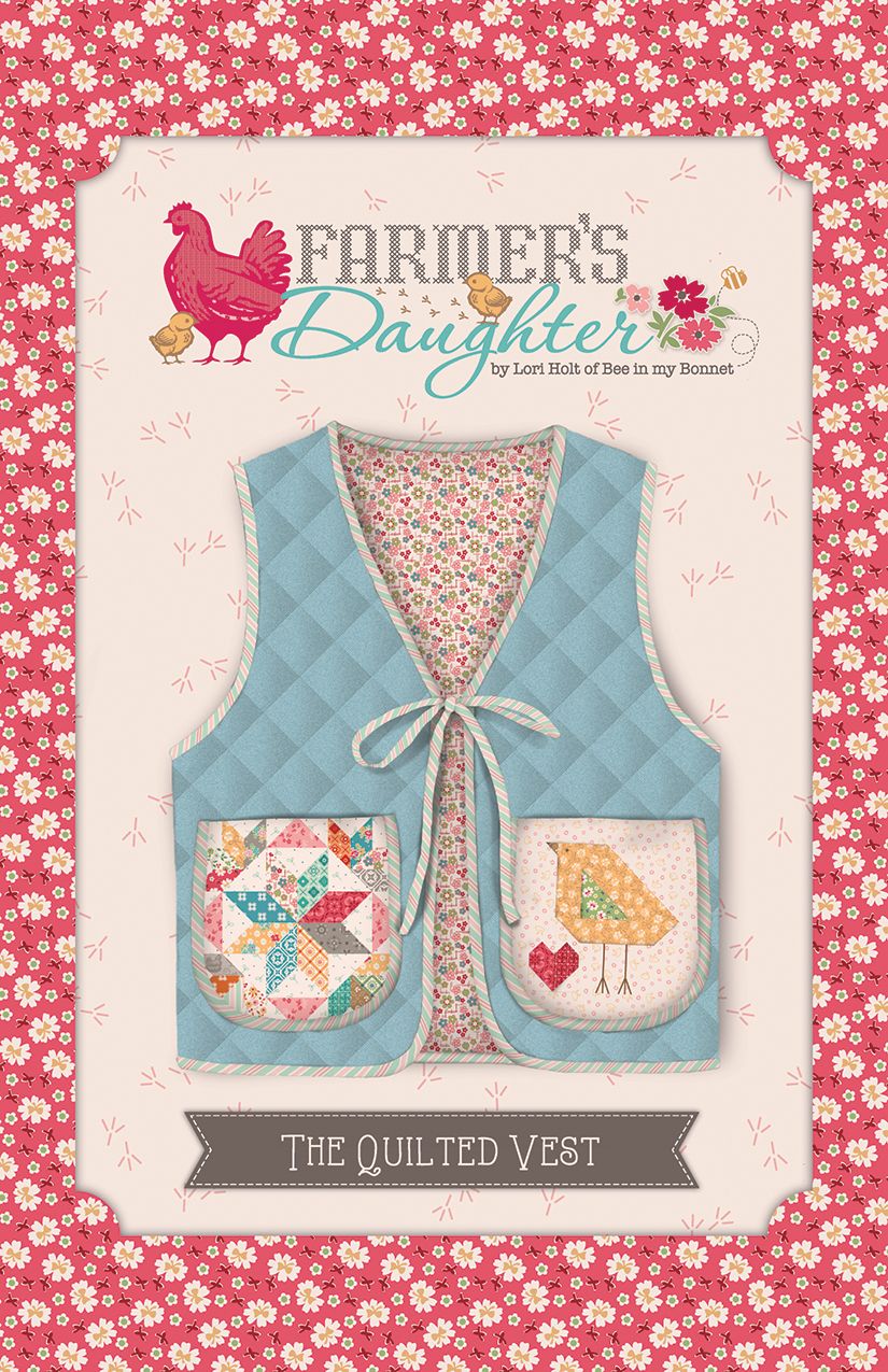 COMING SOON - Farmer's Daughter The Quilted Vest Pattern by Lori Holt