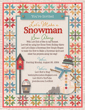 Load image into Gallery viewer, RESERVATION - Home Town Holiday Let&#39;s Make a Snowman Sew Along Quilt Kit by Lori Holt