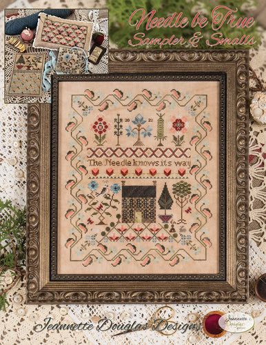Needle Be True Sampler and Smalls by Jeannette Douglas