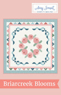 Briarcreek Blooms Quilt Pattern by Amy Smart