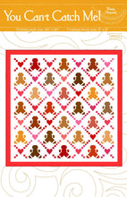 Load image into Gallery viewer, You Can't Catch Me! Quilt Pattern by Wendy Sheppard