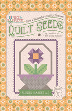 Load image into Gallery viewer, Piece and Plenty Quilt Seeds Flower Basket No. 1 Pattern by Lori Holt