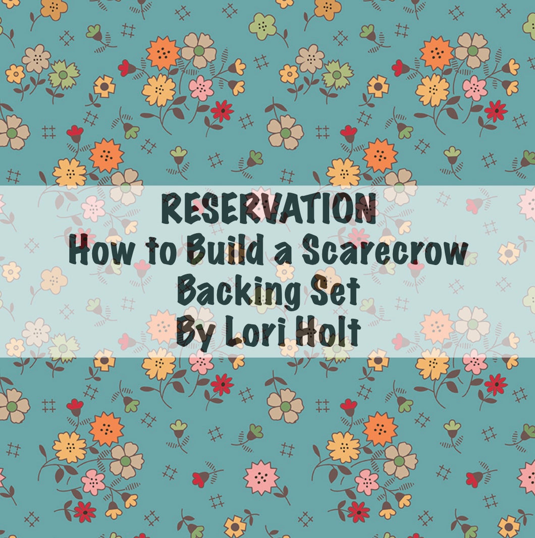 RESERVATION - Backing Set How to Build a Scarecrow Quilt by Lori Holt