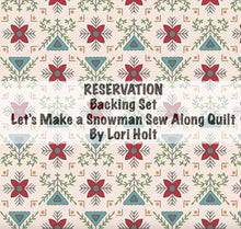 Load image into Gallery viewer, RESERVATION - Home Town Holiday Backing Set for Let&#39;s Make a Snowman Sew Along Quilt by Lori Holt