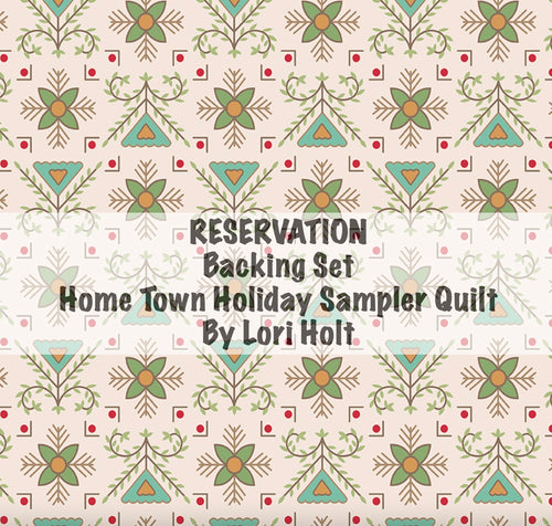 RESERVATION - Home Town Holiday Backing Set for Home Town Holiday Sampler Quilt by Lori Holt