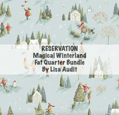 RESERVATION - Magical Winterland Fat Quarter Bundle by Lisa Audit