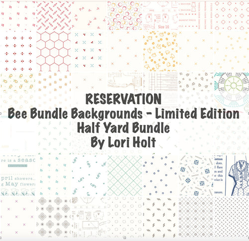 RESERVATION - Bee Bundle Limited Edition Backgrounds Half Yard Bundle by Lori Holt
