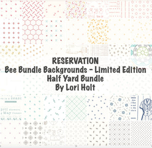 RESERVATION - Bee Bundle Limited Edition Backgrounds Half Yard Bundle by Lori Holt
