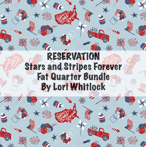 RESERVATION - Stars and Stripes Forever Fat Quarter Bundle by Lori Whitlock