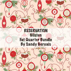 RESERVATION - Glisten Fat Quarter Bundle by Sandy Gervais