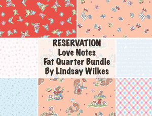 RESERVATION - Love Notes Fat Quarter Bundle by Lindsay Wilkes