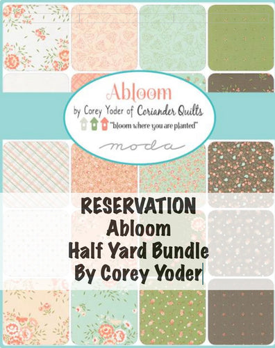 RESERVATION - Abloom Half Yard Bundle by Corey Yoder