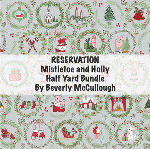 RESERVATION - Mistletoe and Holly Half Yard Bundle by Beverly McCullough