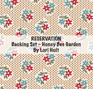 RESERVATION - Backing Set Gentler Times Honey Bee Garden by Lori Holt