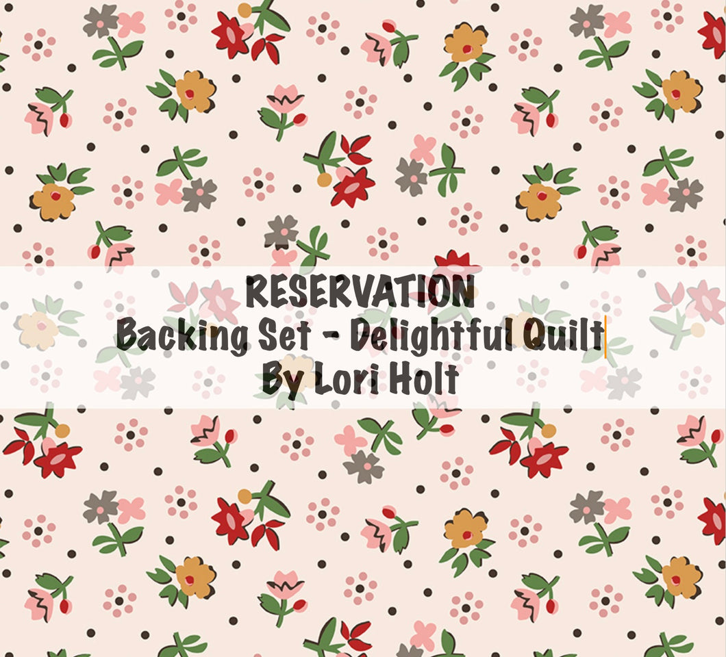 RESERVATION - Backing Set Gentler Times Delightful Quilt by Lori Holt