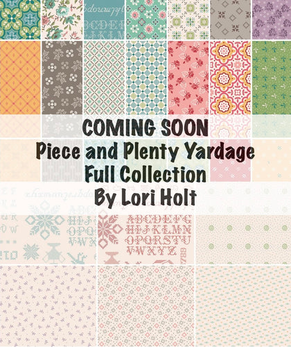 COMING SOON - Piece and Plenty Yardage by Lori Holt