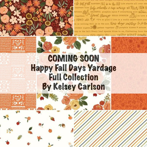 COMING SOON - Happy Fall Days Yardage by Kelsey Carlson