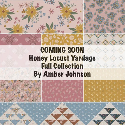 COMING SOON - Honey Locust Yardage by Amber Johnson