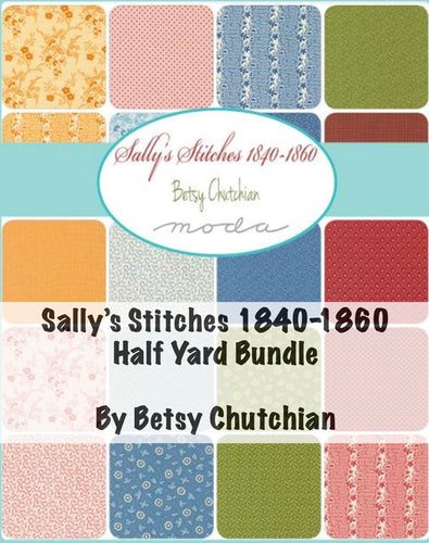 RESERVATION - Sally's Stitches 1840-1860 Half Yard Bundle by Betsy Chutchian