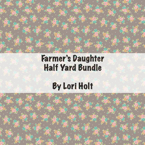 RESERVATION - Farmer's Daughter Half Yard Bundle by Lori Holt