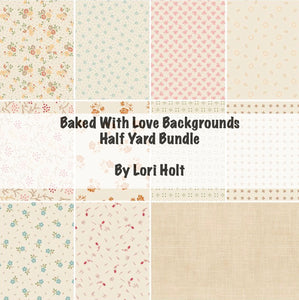 RESERVATION - Baked with Love BACKGROUNDS Half Yard Bundle by Lori Holt
