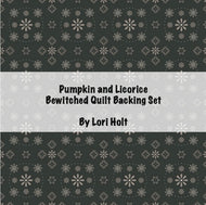 RESERVATION - Pumpkin and Licorice Bewitched Quilt Backing Set by Lori Holt