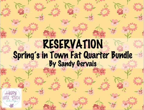 RESERVATION - Spring's in Town Fat Quarter Bundle by Sandy Gervais