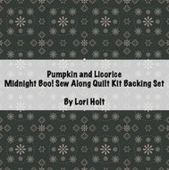 RESERVATION - Pumpkin and Licorice Midnight Boo! Sew Along Quilt Kit Backing Set by Lori Holt