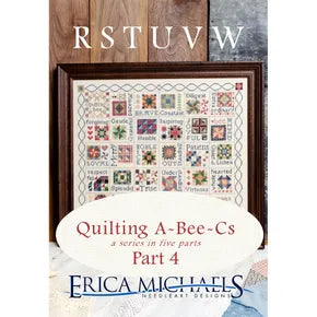 Quilting A-Bee-C's Part Four by Erica Michaels