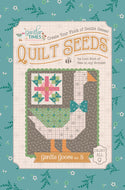 Gentler Times Quilt Seeds - Gentle Goose No. 8 Pattern by Lori Holt