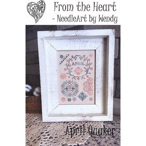 April Quaker by From the Heart Needleart