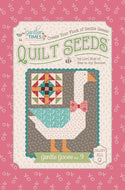 Gentler Times Quilt Seeds - Gentle Goose No. 9 Pattern by Lori Holt
