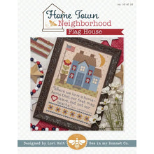 Load image into Gallery viewer, Home Town Neighborhood Flag House by Lori Holt