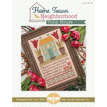 Load image into Gallery viewer, Home Town Neighborhood Tulip House by Lori Holt