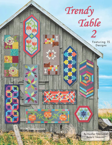 Trendy Table 2 Quilt Pattern by Heather Peterson