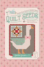 Load image into Gallery viewer, Gentler Times Quilt Seeds - Gentler Goose No. 3 Pattern by Lori Holt