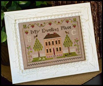 Dwelling Place Sampler by Little House Needleworks