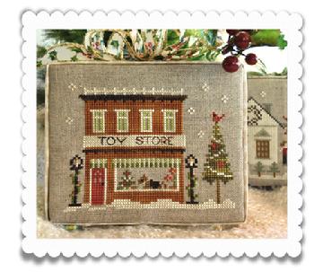 Hometown Holiday Series - Toy Store by Little House Needleworks