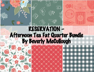 RESERVATION - Afternoon Tea Fat Quarter Bundle by Beverly McCullough