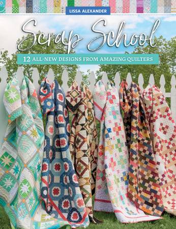 Scrap School Quilt Book by Lisa Alexander – Happy Little Stitch Shop
