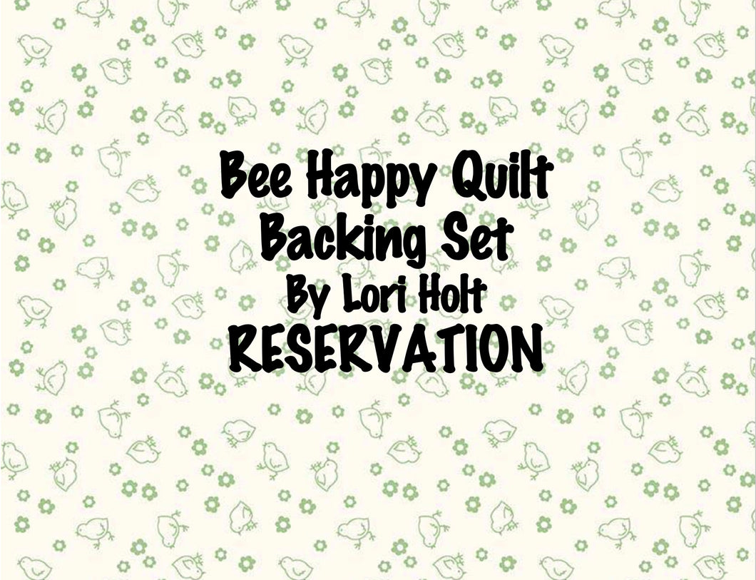 RESERVATION - Bee Happy Quilt Backing Set by Lori Holt