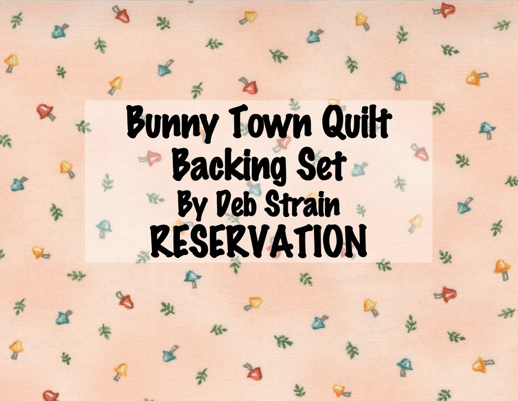 RESERVATION - Bunny Town Quilt Backing Set by Deb Strain