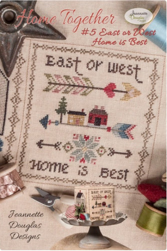East or West Home is Best by Jeanette Douglas Designs